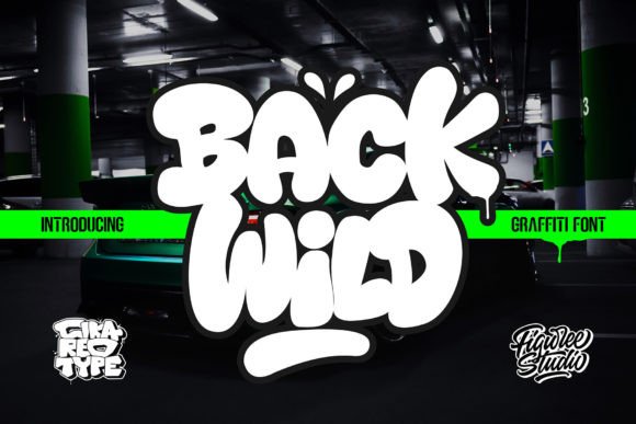 Back Wild: The Bold Graffiti Font for Unforgettable Design