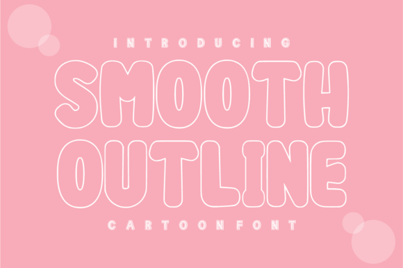 Smooth Outline: A Modern Bubble Font for Playful Design